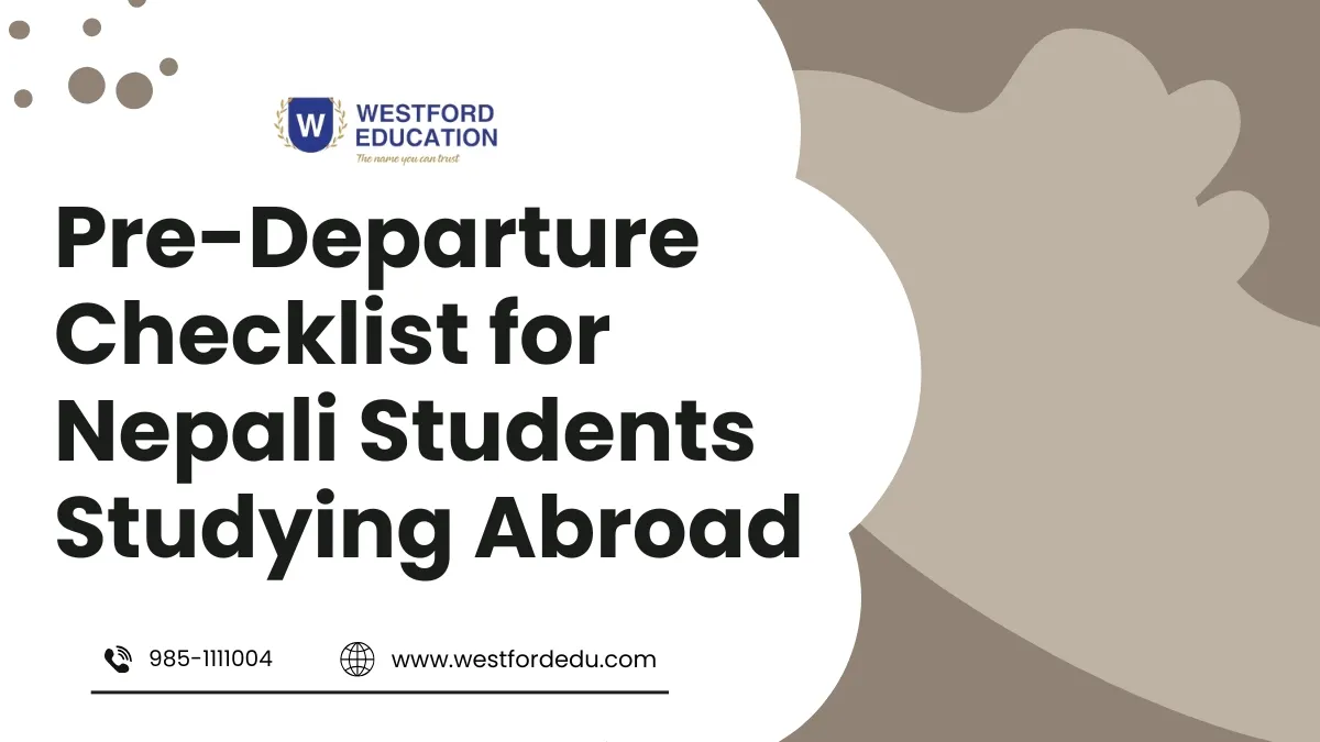 Westford Education Pre-Departure Checklist for Nepali Students Studying Abroad